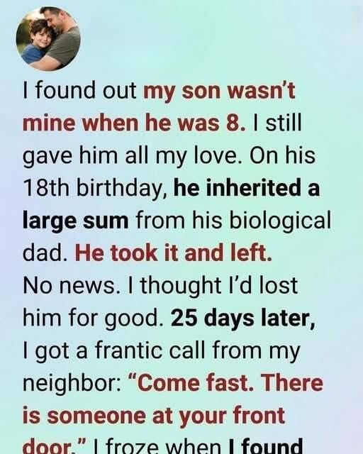I Found Out My Son Was Not Mine—Years Later, He Came Back and Said Something I Will Never Forget